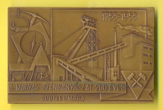 A magyar szénbányászat 200 éves jubileumára készült emlékplakett 
